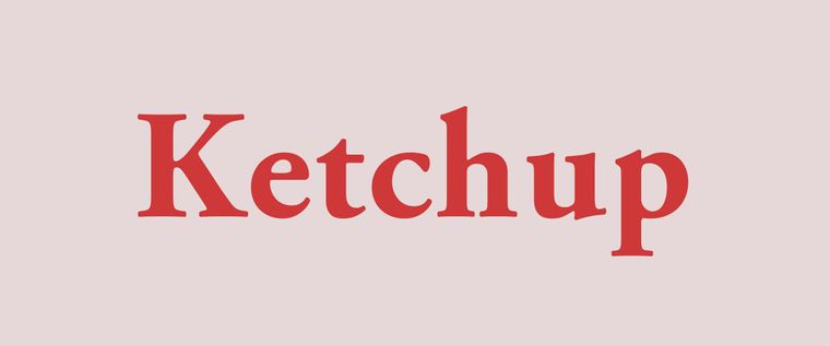 ketchup